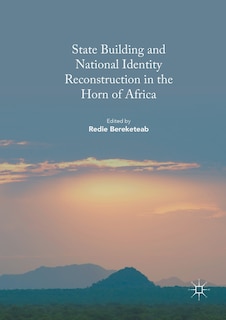 Couverture_State Building And National Identity Reconstruction In The Horn Of Africa