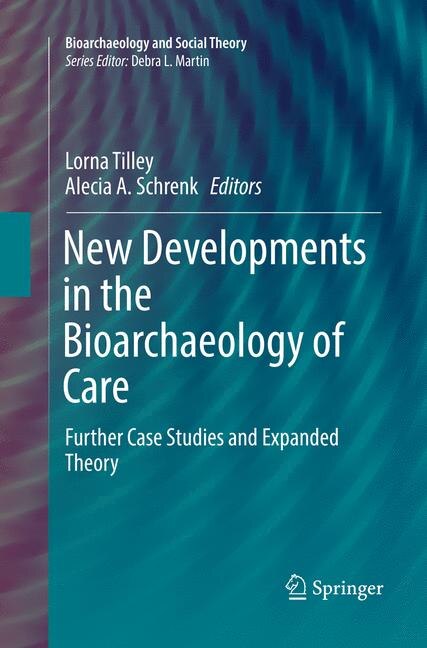 Couverture_New Developments In The Bioarchaeology Of Care