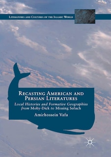 Front cover_Recasting American And Persian Literatures