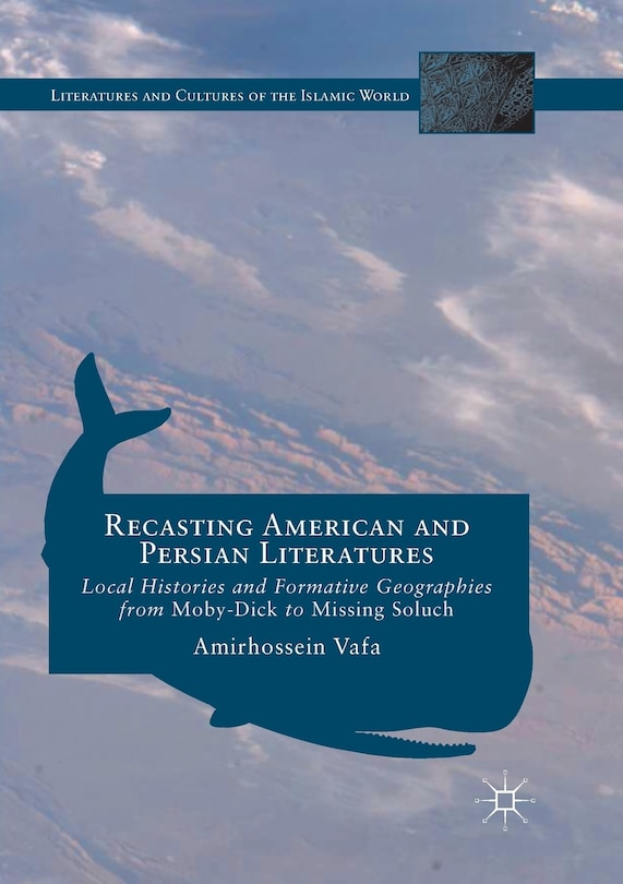 Front cover_Recasting American And Persian Literatures