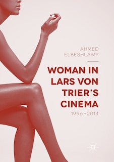 Couverture_Woman In Lars Von Trier's Cinema, 1996-2014