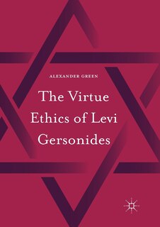 Front cover_The Virtue Ethics Of Levi Gersonides
