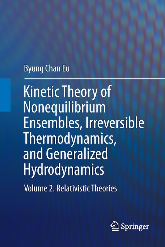 Front cover_Kinetic Theory Of Nonequilibrium Ensembles, Irreversible Thermodynamics, And Generalized Hydrodynamics