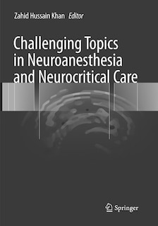Front cover_Challenging Topics In Neuroanesthesia And Neurocritical Care