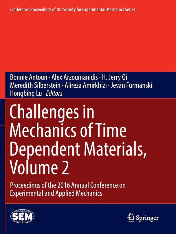 Front cover_Challenges In Mechanics Of Time Dependent Materials, Volume 2