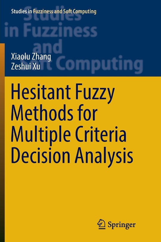 Couverture_Hesitant Fuzzy Methods For Multiple Criteria Decision Analysis