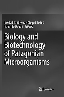 Front cover_Biology And Biotechnology Of Patagonian Microorganisms
