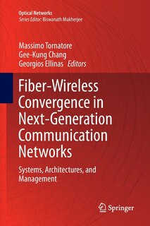 Front cover_Fiber-wireless Convergence In Next-generation Communication Networks