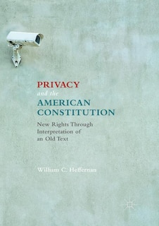 Front cover_Privacy And The American Constitution