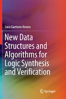Front cover_New Data Structures And Algorithms For Logic Synthesis And Verification
