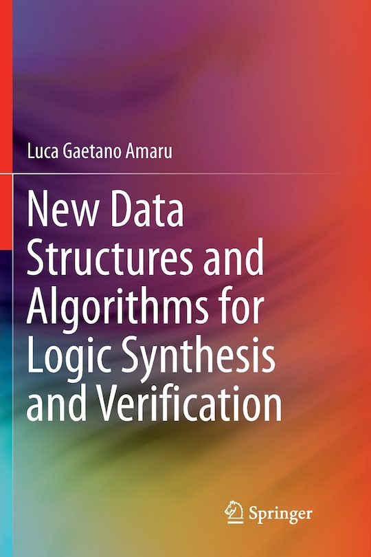 Front cover_New Data Structures And Algorithms For Logic Synthesis And Verification