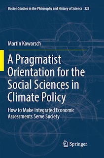 Front cover_A Pragmatist Orientation For The Social Sciences In Climate Policy
