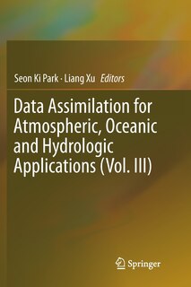 Couverture_Data Assimilation For Atmospheric, Oceanic And Hydrologic Applications (vol. Iii)