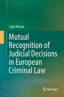 Couverture_Mutual Recognition Of Judicial Decisions In European Criminal Law