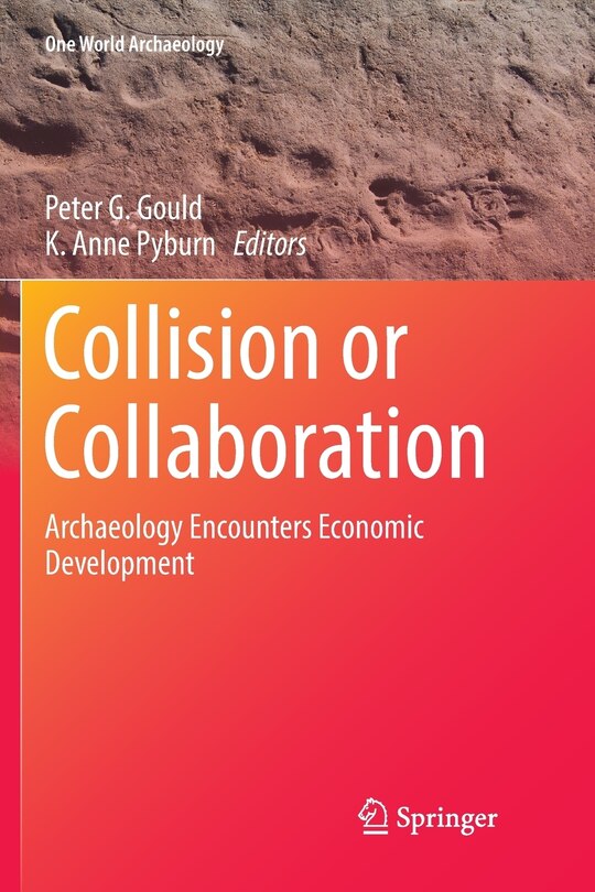 Collision Or Collaboration: Archaeology Encounters Economic Development