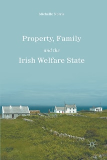 Couverture_Property, Family And The Irish Welfare State