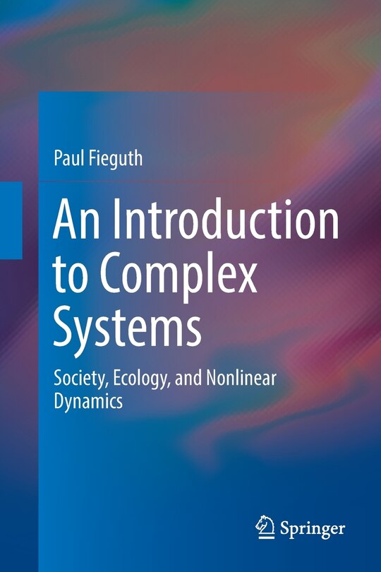 An Introduction To Complex Systems: Society, Ecology, And Nonlinear Dynamics