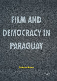 Couverture_Film And Democracy In Paraguay
