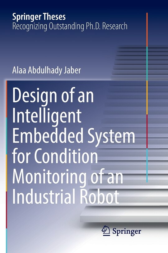 Front cover_Design Of An Intelligent Embedded System For Condition Monitoring Of An Industrial Robot