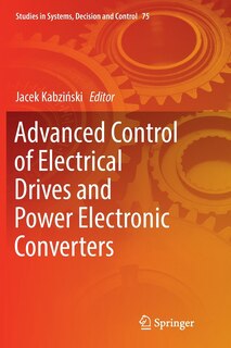Couverture_Advanced Control Of Electrical Drives And Power Electronic Converters
