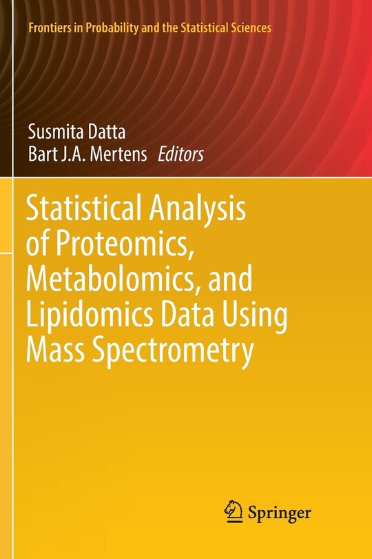 Front cover_Statistical Analysis Of Proteomics, Metabolomics, And Lipidomics Data Using Mass Spectrometry
