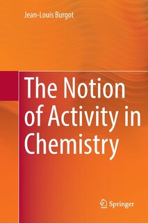 Couverture_The Notion Of Activity In Chemistry