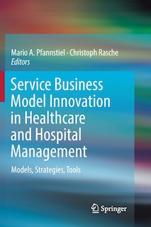 Front cover_Service Business Model Innovation In Healthcare And Hospital Management