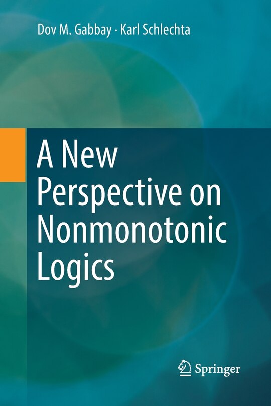 Front cover_A New Perspective On Nonmonotonic Logics