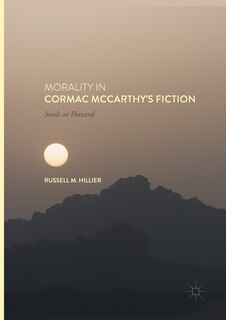 Front cover_Morality In Cormac Mccarthy's Fiction