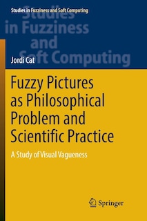 Couverture_Fuzzy Pictures As Philosophical Problem And Scientific Practice
