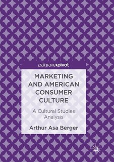 Front cover_Marketing And American Consumer Culture
