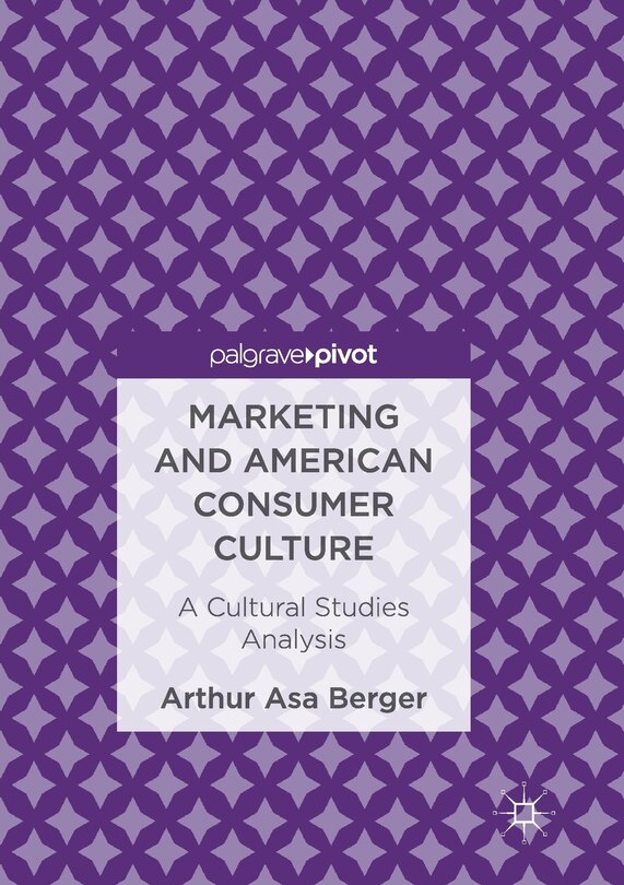 Front cover_Marketing And American Consumer Culture