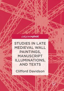 Couverture_Studies In Late Medieval Wall Paintings, Manuscript Illuminations, And Texts
