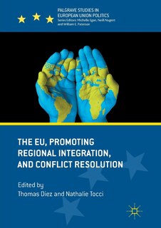 Front cover_The Eu, Promoting Regional Integration, And Conflict Resolution
