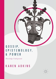 Couverture_Gossip, Epistemology, And Power
