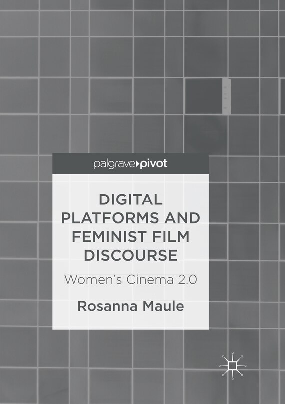 Front cover_Digital Platforms And Feminist Film Discourse
