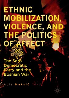Couverture_Ethnic Mobilization, Violence, And The Politics Of Affect