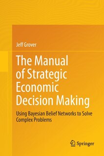 Couverture_The Manual Of Strategic Economic Decision Making