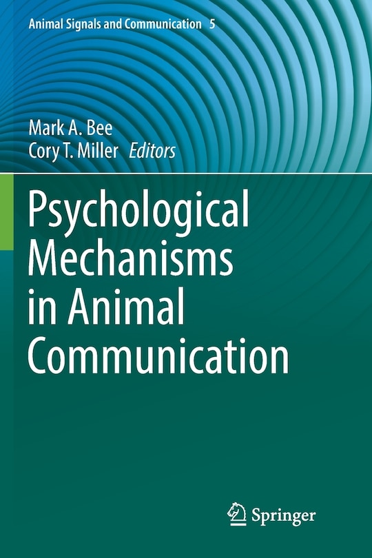 Front cover_Psychological Mechanisms In Animal Communication