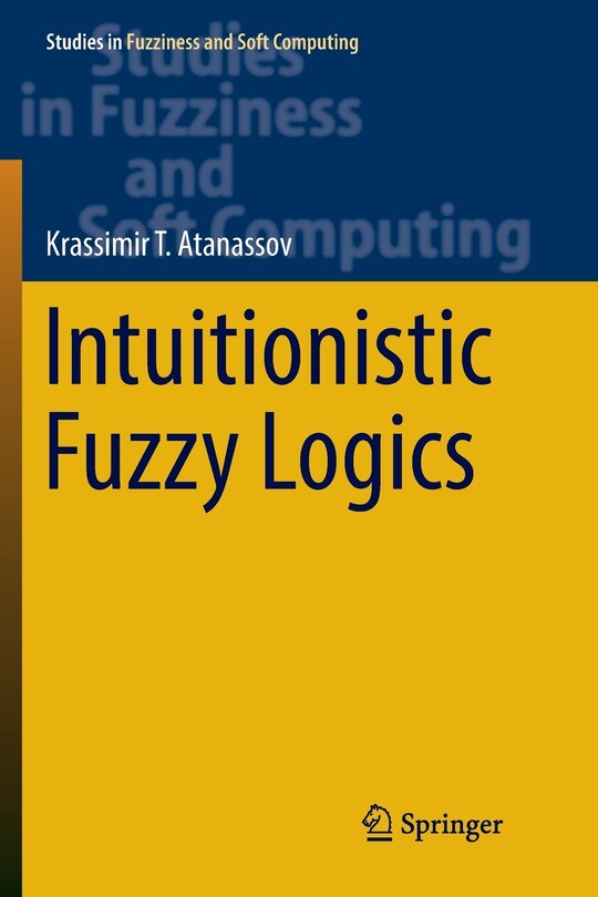 Front cover_Intuitionistic Fuzzy Logics