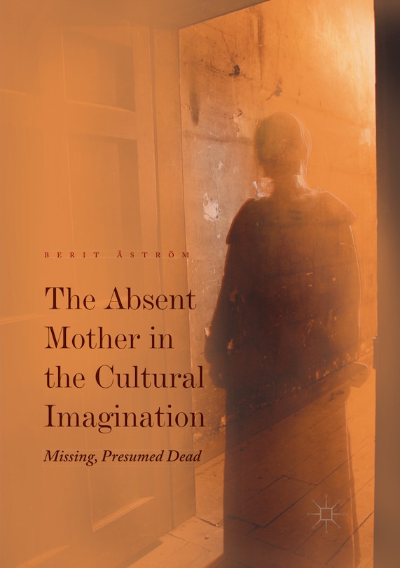 Couverture_The Absent Mother In The Cultural Imagination