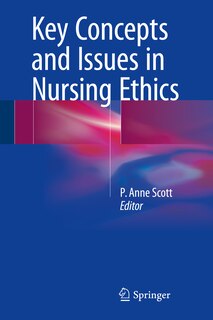 Front cover_Key Concepts And Issues In Nursing Ethics