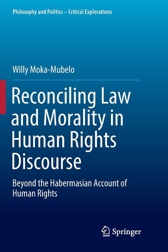 Front cover_Reconciling Law And Morality In Human Rights Discourse