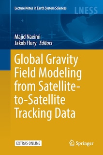 Couverture_Global Gravity Field Modeling From Satellite-to-satellite Tracking Data