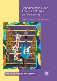 Couverture_Canadian Music And American Culture