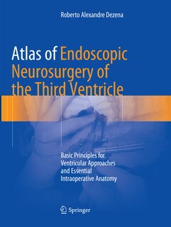 Couverture_Atlas Of Endoscopic Neurosurgery Of The Third Ventricle
