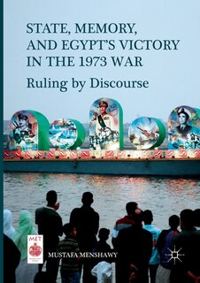 Couverture_State, Memory, And Egypt's Victory In The 1973 War