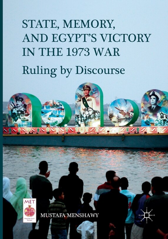 Couverture_State, Memory, And Egypt's Victory In The 1973 War