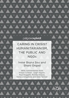 Couverture_Caring In Crisis? Humanitarianism, The Public And Ngos