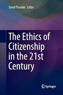 Couverture_The Ethics Of Citizenship In The 21st Century